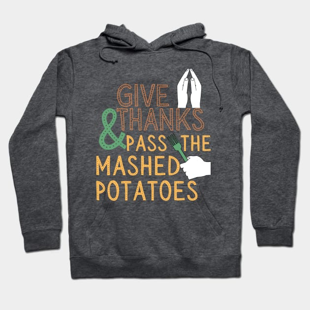 Thanksgiving Turkey day mashed potatoes Hoodie by WearablePSA